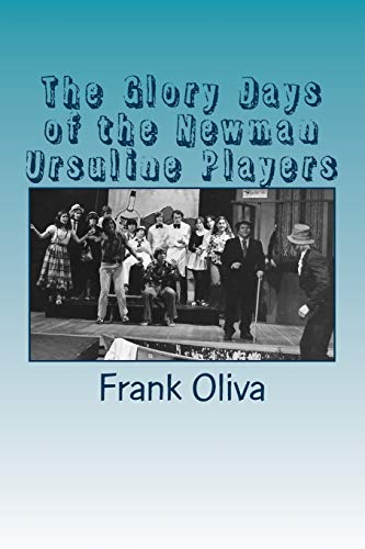 Beispielbild fr The Glory Days of the Newman Ursuline Players zum Verkauf von THE SAINT BOOKSTORE