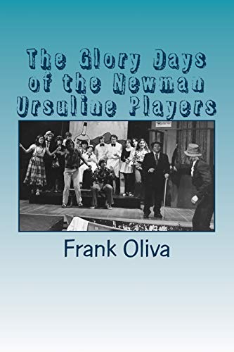 9781511986991: The Glory Days of the Newman Ursuline Players
