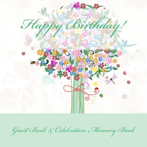 9781511987196: Happy Birthday!: Guest Book & Celebration Memory Book