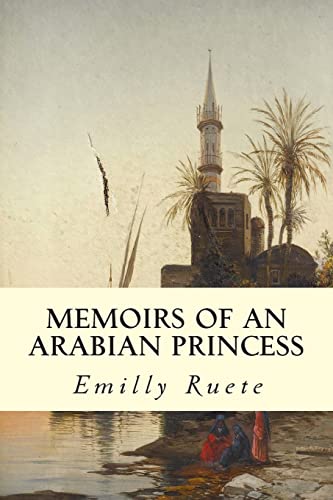 9781511987523: Memoirs of an Arabian Princess