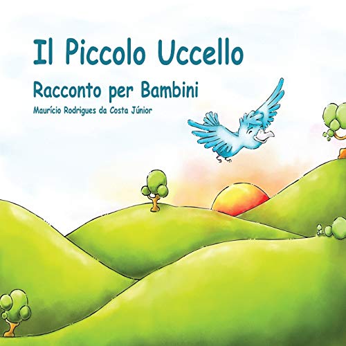 Beispielbild fr Il Piccolo Uccello: Racconto per Bambini zum Verkauf von Buchpark