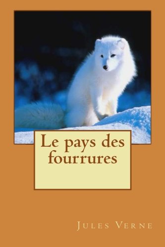 9781511989169: Le pays des fourrures (French Edition)