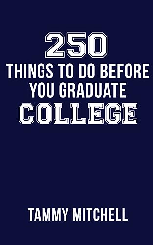 Stock image for 250 Things To Do Before You Graduate College for sale by Save With Sam