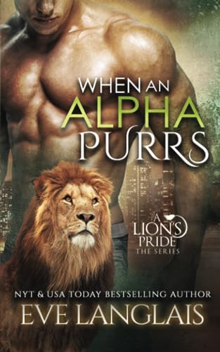 Stock image for When An Alpha Purrs (A Lion's Pride) for sale by -OnTimeBooks-