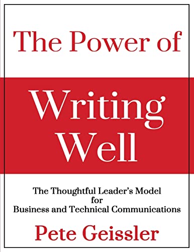 Beispielbild fr The Power of Writing Well: The Thoughtful Leader's Model for Business and Technical Communications zum Verkauf von SecondSale