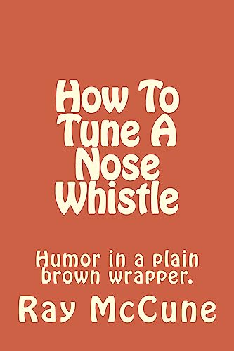 Stock image for How To Tune A Nose Whistle: with other humorous tales for sale by THE SAINT BOOKSTORE