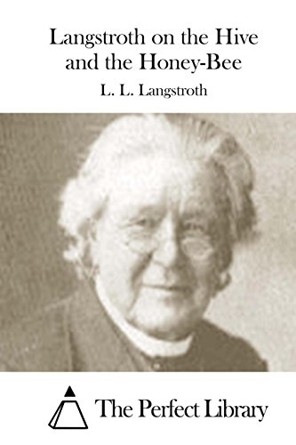 9781512000542: Langstroth on the Hive and the Honey-Bee (Perfect Library)