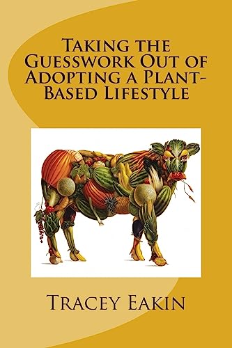 9781512007381: Taking the Guesswork Out of Adopting a Plant-Based Lifestyle