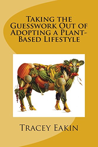 9781512007381: Taking the Guesswork Out of Adopting a Plant-Based Lifestyle