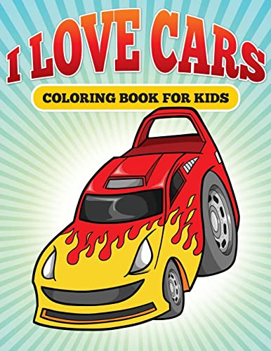 Beispielbild fr L Love Cars: Kids Coloring Book of Cars zum Verkauf von THE SAINT BOOKSTORE
