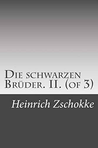 Die schwarzen Bruder. II. (of 3) - Heinrich Zschokke