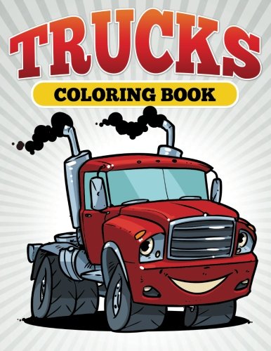 Imagen de archivo de Trucks Coloring Book: Kids children will love coloring these giant vehicles a la venta por Revaluation Books