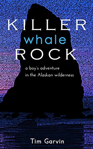 Beispielbild fr Killer Whale Rock: A Boy's Adventure in the Alaskan Wilderness zum Verkauf von Wonder Book