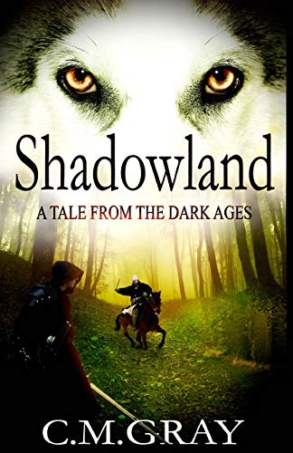 Stock image for Shadowland: A Tale From The Dark Ages for sale by MusicMagpie