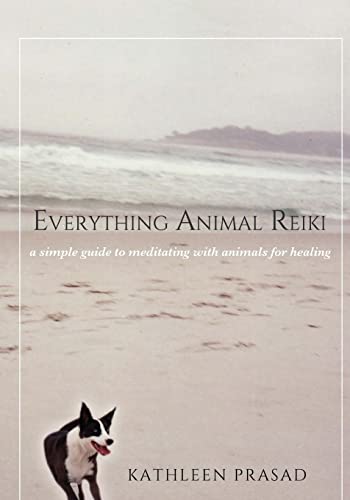 Imagen de archivo de Everything Animal Reiki: A Simple Guide to Meditating with Animals for Healing a la venta por Goodwill Books