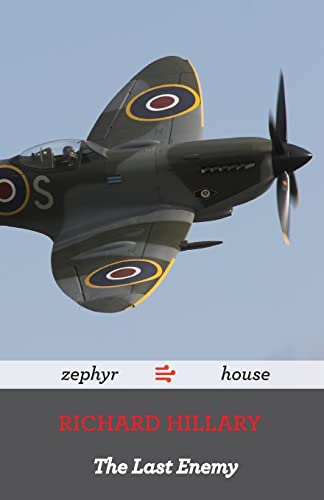 9781512032567: The Last Enemy by Richard Hillary: A World War Two Memoir by a Spitfire Pilot