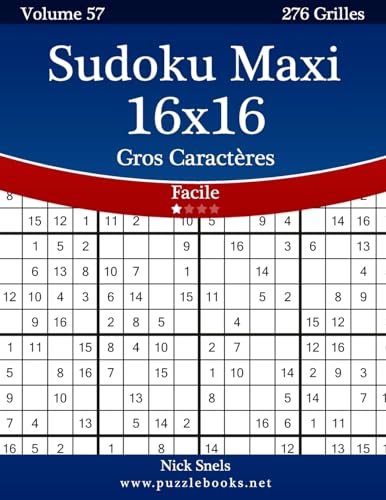 9781512033298: Sudoku Maxi 16x16 Gros Caractres - Facile - Volume 57 - 276 Grilles