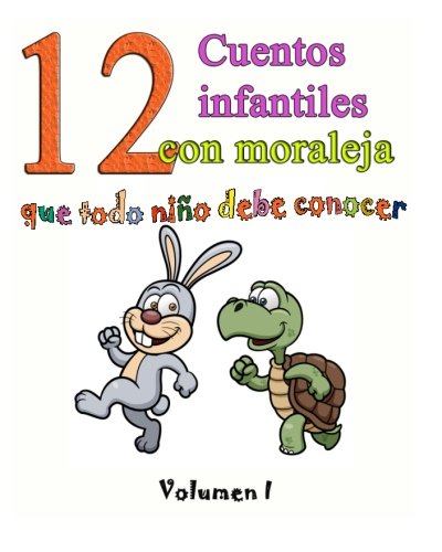 Stock image for 12 cuentos infantiles con moraleja que todo niño debe conocer: Vol.1 (Spanish Edition) for sale by ThriftBooks-Atlanta