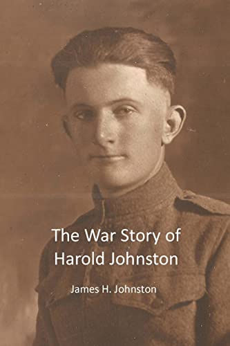 Beispielbild fr The War Story of Harold Johnston zum Verkauf von THE SAINT BOOKSTORE