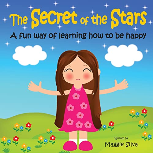 Stock image for The Secret of the Stars: A fun way of learning how to be happy (Volume 1) for sale by Lakeside Books