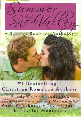 Stock image for Summer in Snow Valley (Snow Valley Romance Anthologies) for sale by ThriftBooks-Atlanta