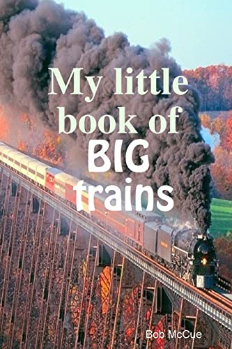 Imagen de archivo de My little book of big trains a la venta por THE SAINT BOOKSTORE