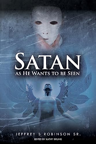 Stock image for Satan as He Wants to Be Seen for sale by THE SAINT BOOKSTORE