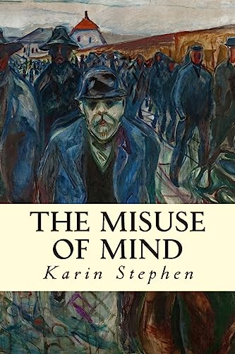 9781512046915: The Misuse of Mind