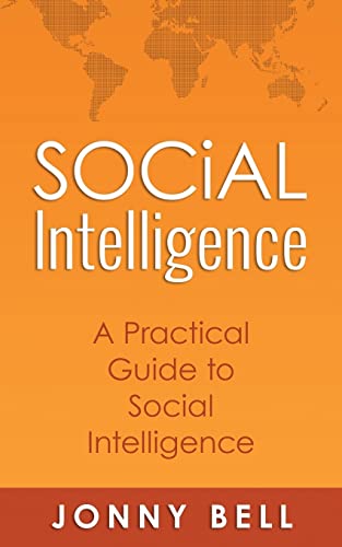 9781512058208: Social Intelligence: A Practical Guide to Social Intelligence: Communication Skills - Social Skills - Communication Theory - Emotional Intelligence -