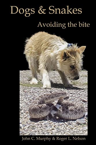 Stock image for Dogs and Snakes: Avoiding the bite for sale by ThriftBooks-Atlanta