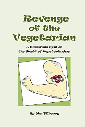 Beispielbild fr Revenge of the Vegetarian: A Humorous Spin on the World of Vegetarianism zum Verkauf von HPB-Red