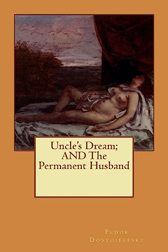 Imagen de archivo de Uncle's Dream; AND The Permanent Husband a la venta por THE SAINT BOOKSTORE