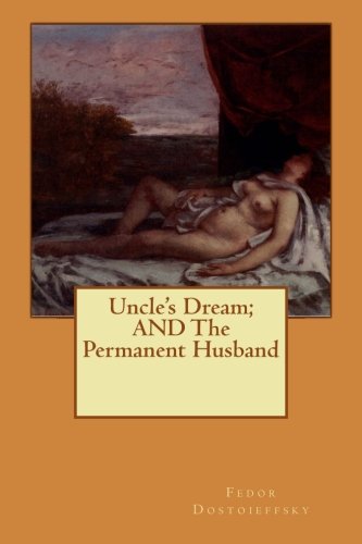 9781512065992: Uncle's Dream; AND The Permanent Husband