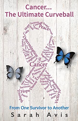 Stock image for Cancer.The Ultimate Curveball: From One Survivor to Another for sale by California Books