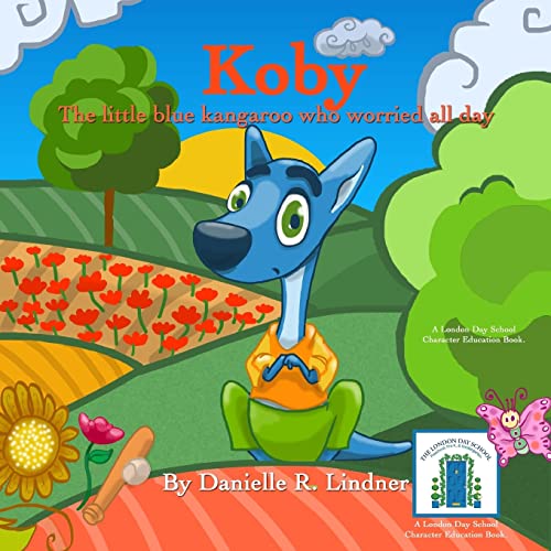 9781512076202: Koby The Little Blue Kangaroo Who Worried All Day (Koby's Kind Kids Books)