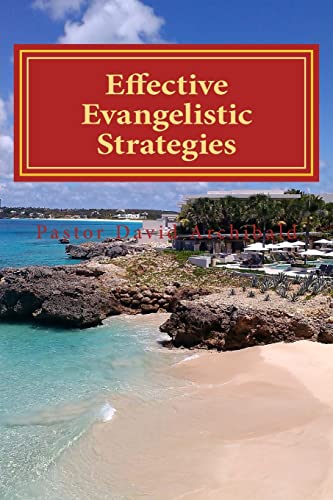 Stock image for Effective Evangelistic Strategies for sale by THE SAINT BOOKSTORE