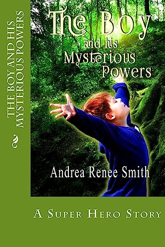 Stock image for The Boy and His Mysterious Powers for sale by Lucky's Textbooks