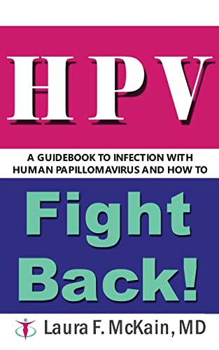 Stock image for HPV A Guidebook to Infection with Human Papillomavirus and How to Fight Back! for sale by BooksRun