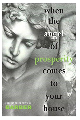 9781512086454: When The Angel of Prosperity Comes to Your House