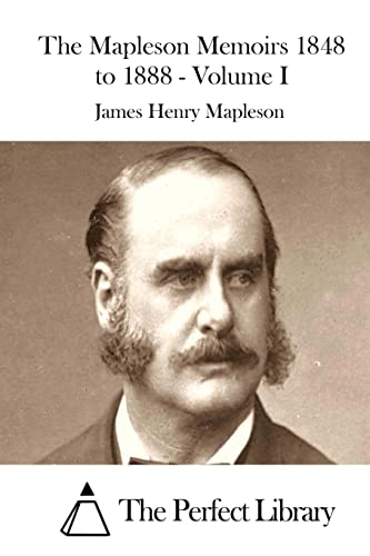 Stock image for The Mapleson Memoirs 1848 to 1888 - Volume I (Perfect Library) for sale by Lucky's Textbooks