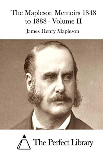 Stock image for The Mapleson Memoirs 1848 to 1888 - Volume II for sale by THE SAINT BOOKSTORE
