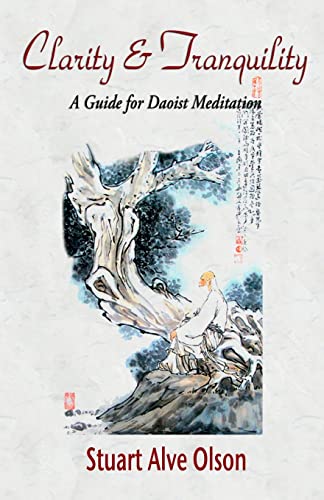 Stock image for Clarity and Tranquility: A Guide for Daoist Meditation for sale by ThriftBooks-Atlanta