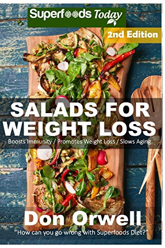 Stock image for Salads for Weight Loss: Over 70 Wheat Free Cooking, Heart Healthy Cooking, Quick & Easy Cooking, Low Cholesterol Cooking, Diabetic & Sugar-Fre for sale by ThriftBooks-Dallas