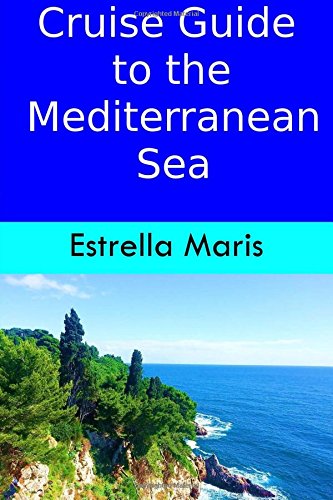 9781512088557: Cruise Guide to the Mediterranean Sea: Tips for excursions, entrance fees, opening hours and public transportation