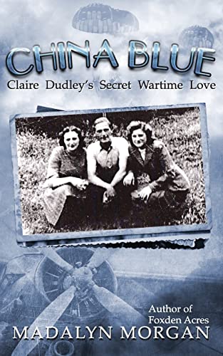 Stock image for China Blue: Volume 3 (The Dudley Sisters Saga) for sale by WorldofBooks