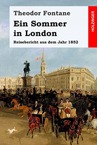 Imagen de archivo de Ein Sommer in London: Ein Reisebericht aus dem Jahr 1852 (German Edition) a la venta por Lucky's Textbooks