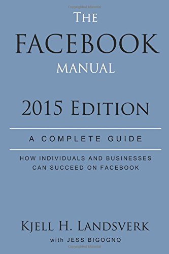 Beispielbild fr The Facebook Manual: 2015 Edition zum Verkauf von Revaluation Books