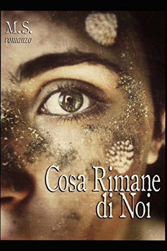 9781512098358: Cosa Rimane di Noi (Italian Edition)