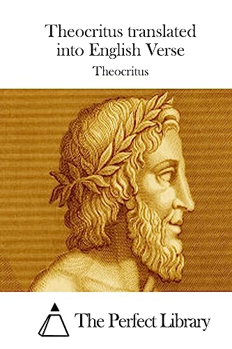 Imagen de archivo de Theocritus translated into English Verse (Perfect Library) a la venta por Lucky's Textbooks