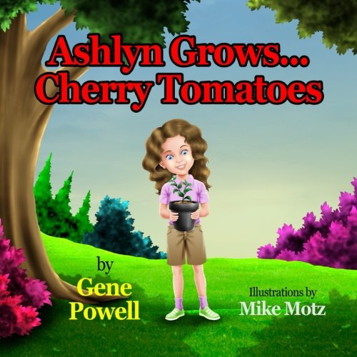9781512102963: Ashlyn Grows... Cherry Tomatoes